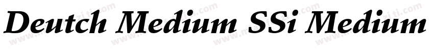 Deutch Medium SSi Medium Italic字体转换